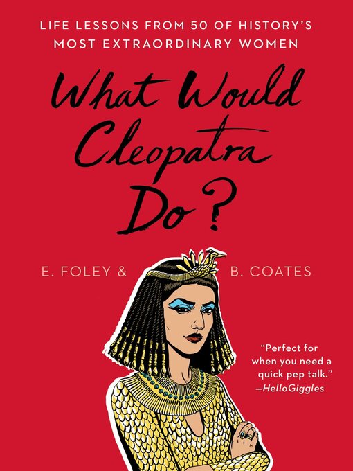 Title details for What Would Cleopatra Do? by Elizabeth Foley - Wait list